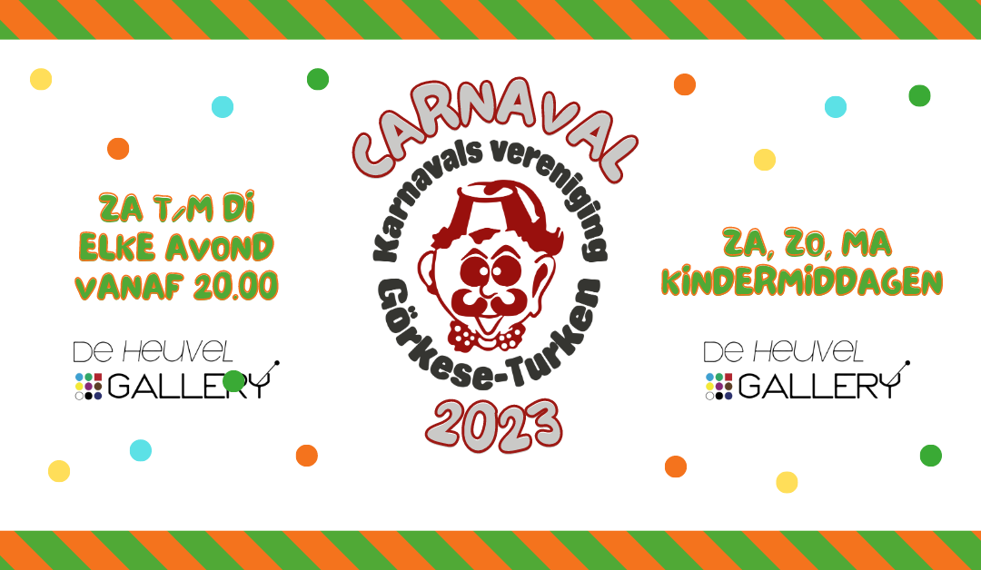 Kwosse Begosse! KV De Görkese Turken viert weer 4 dagen lang feest in de Heuvel Gallery